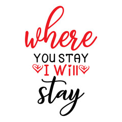 Where You Stay I Will Stay