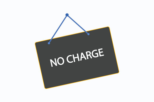 No Charge Button Vectors.sign Label Speech Bubble No Charge
