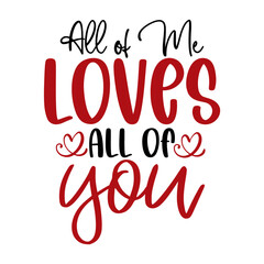 Obraz premium All of Me Loves All of You