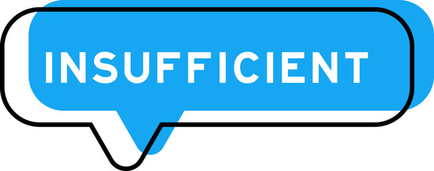 Fototapeta premium Speech banner and blue shade with word insufficient on white background