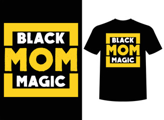 Black Mom Magic Print-ready T-Shirt Design