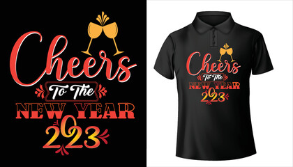 2023 happy new year , cheers to the new year 2023 lettering, typography t shirt design