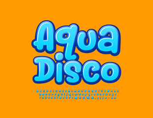 Vector playful poster Aqua Disco. Blue trendy Font. Funny set of creative Alphabet Letters, Numbers and Symbols