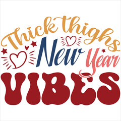 Thick thighs new year vibes