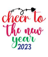 happy new year,happy new year svg ,happy new year svg design,happy new year png,New Year 2023 SVG , New Year's Eve Quote, Cheers 2023