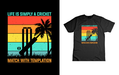 life is simply a cricket match with templation as the blower t shirt design ,cricket design,tyoigraphy t shirt design