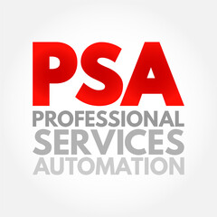 PSA Professional Services Automation - software designed to assist professionals with project management and resource management, acronym text concept background