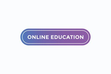 online education button vectors.sign label speech bubble online education
