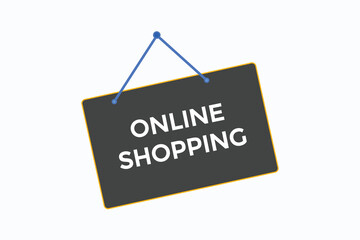 online shopping button vectors.sign label speech bubble online shopping
