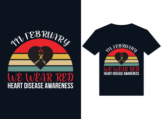 In February We Wear Go to Red Heart Disease Awareness illustrations for print-ready T-Shirts design