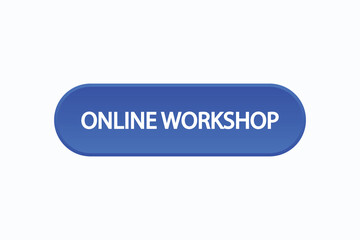online workshop button vectors.sign label speech bubble  online workshop
