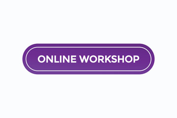 online workshop button vectors.sign label speech bubble  online workshop
