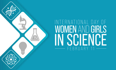 International day of Women and Girls in science is observed every year on February 11, The day recognizes the critical role women and girls play in science and technology. Vector illustration