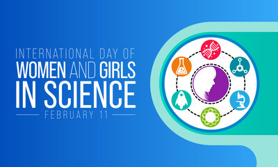 International day of Women and Girls in science is observed every year on February 11, The day recognizes the critical role women and girls play in science and technology. Vector illustration