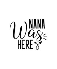 Fototapeta premium Nana Svg Bundle, Nana Shirt Svg, Nana Life Svg, Mother's Day Svg Bundle, Nana Png Bundle, Nana Designs, Nana Cut Files, Blessed Nana Svg