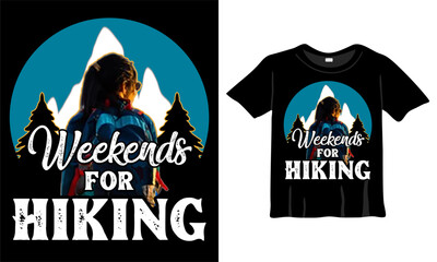 Naklejka na ściany i meble Weekend for hiking t-shirt design template. Hiking Shirt, Camping Shirt, Fishing Shirt for Print work