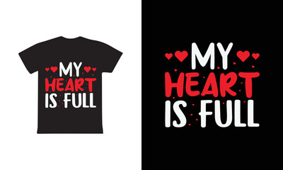 My Heart Is Full T-shirt design Template