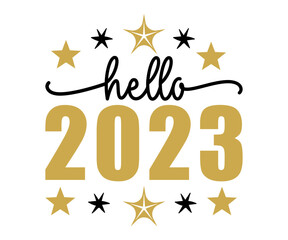 Hello 2023 New Year SVG, Happy New Year Svg, Happy New Year 2023, New Year Quotes SVG, Funny New Year SVG, New Year Shirt, Cut File Cricut, Silhouette