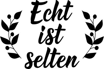 German text: Real is rare. Lettering. Element for flyers banner and posters Modern calligraphy.