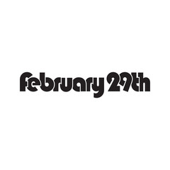 FEBRUARY 29TH text design vector isolated on white background.