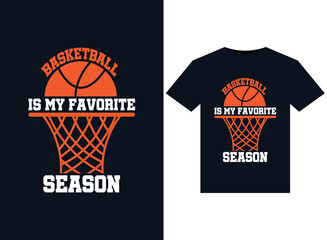 Basketball is my Favorite Season illustrations for print-ready T-Shirts design [