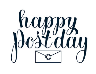 Happy Post Day handwritten text. Vector hand lettering for greeting card. Simple illustration of envelope.