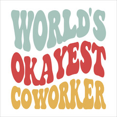 World's Okayest Coworker