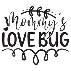 Mommy's Love Bug