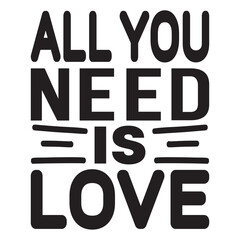 all you need is love