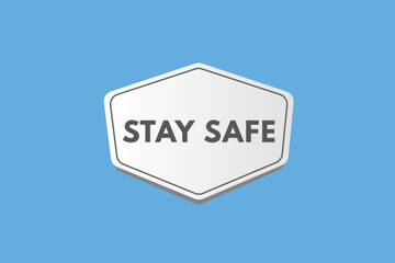 stay safe text Button. stay safe Sign Icon Label Sticker Web Buttons
