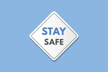 stay safe text Button. stay safe Sign Icon Label Sticker Web Buttons
