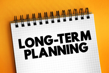 Long Term Planning - involves goals that take a longer time to reach and require more steps, text...