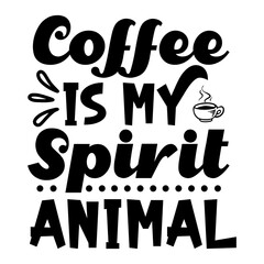 coffee is my spirit animal svg