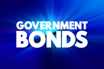 Government Bonds - debt obligation issued by a national government to support government spending, text concept background