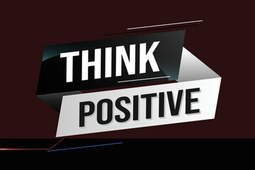 think positive word concept vector illustration with lines modern futuristic 3d style for landing page template ui web mobile app poster banner flyer background gift card coupon label wallpaper