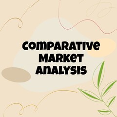 Comparative market analysis 