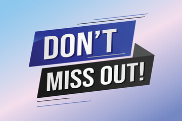 Don't miss out word concept vector illustration with 3d lines style for social media landing page, template, ui, web, mobile app, poster, banner, flyer, background, gift card, coupon, label, wallpaper