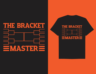 The Bracket Master march madness day typography t-shirt