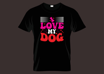 I Love My Dog Typography T-shirt Design