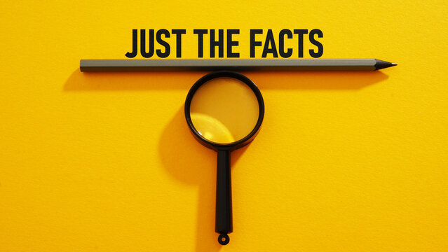 Just the facts is shown using a text
