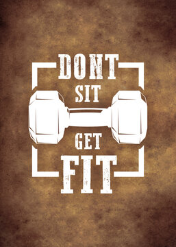 Dont Sit Get Fit Gym Poster