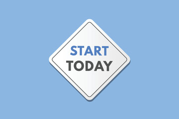 start today text Button. start today Sign Icon Label Sticker Web Buttons

