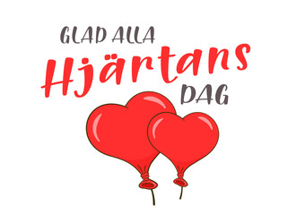 Happy Valentine's Day in Swedish (Glad alla Hjärtans Dag). Card template. Cartoon. Vector illustration