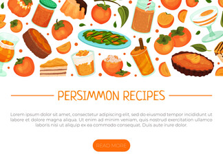 Persimmon recipes web banner template. Tasty desserts made of persimmon fruit landing page cartoon vector