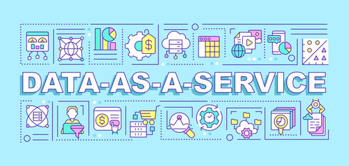Data as service word concepts blue banner. Cloud based software tools. Infographics with editable icons on color background. Isolated typography. Vector illustration with text. Arial-Black font used