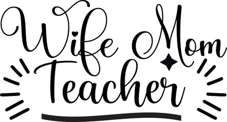 wife mom teacher