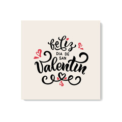 Feliz Dia De San Valentin handwritten text in Spanish meaning Happy Valentine's Day. Hand drawn lettering with hearts. Festive typography for greeting card template or poster concept. Romantic quote