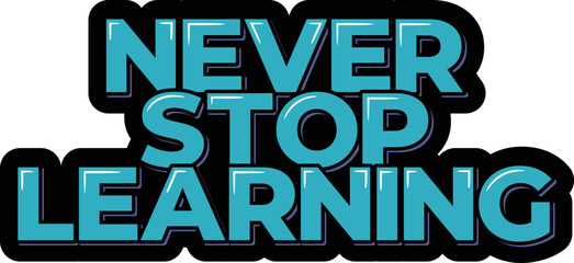 Never Stop Learning lettering vector illustration