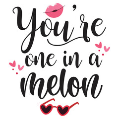 You're one in a melon  Happy Valentine day shirt print template, Valentine Typography design for girls, boys, women, love vibes, valentine gift, loved baby