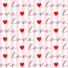 Seamless pattern of love words and hearts on pink stripes texture. Design for Valentine’s Day, wedding and mother’s day celebration, greeting card, home decor, textile, wrapping paper, scrapbooking.